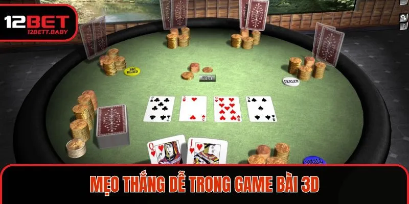 mẹo thắng dễ trong game bài 3D